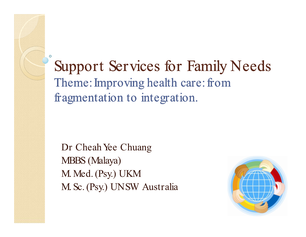 Support Services for Family Needs Theme: Improving Health Care: from Fragmentation to Integration