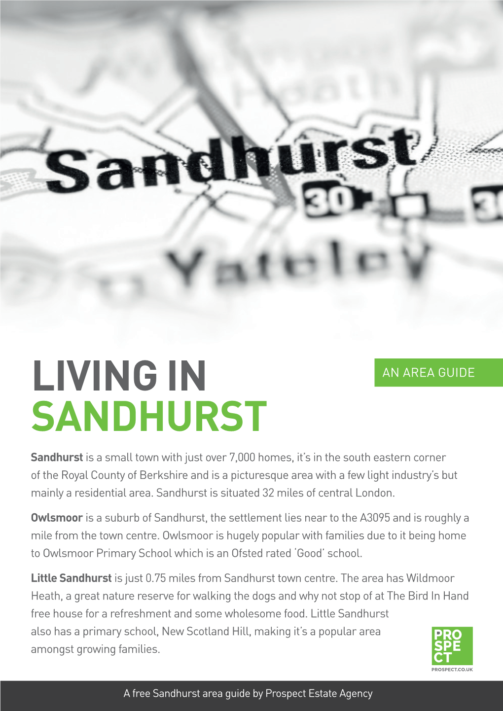 Sandhurst Area Guide by Prospect Estate Agency SCHOOLS Sandhurst Offers a Plethora of Schools, Many of Which Hold Ofsted’S ‘Outstanding’ Status
