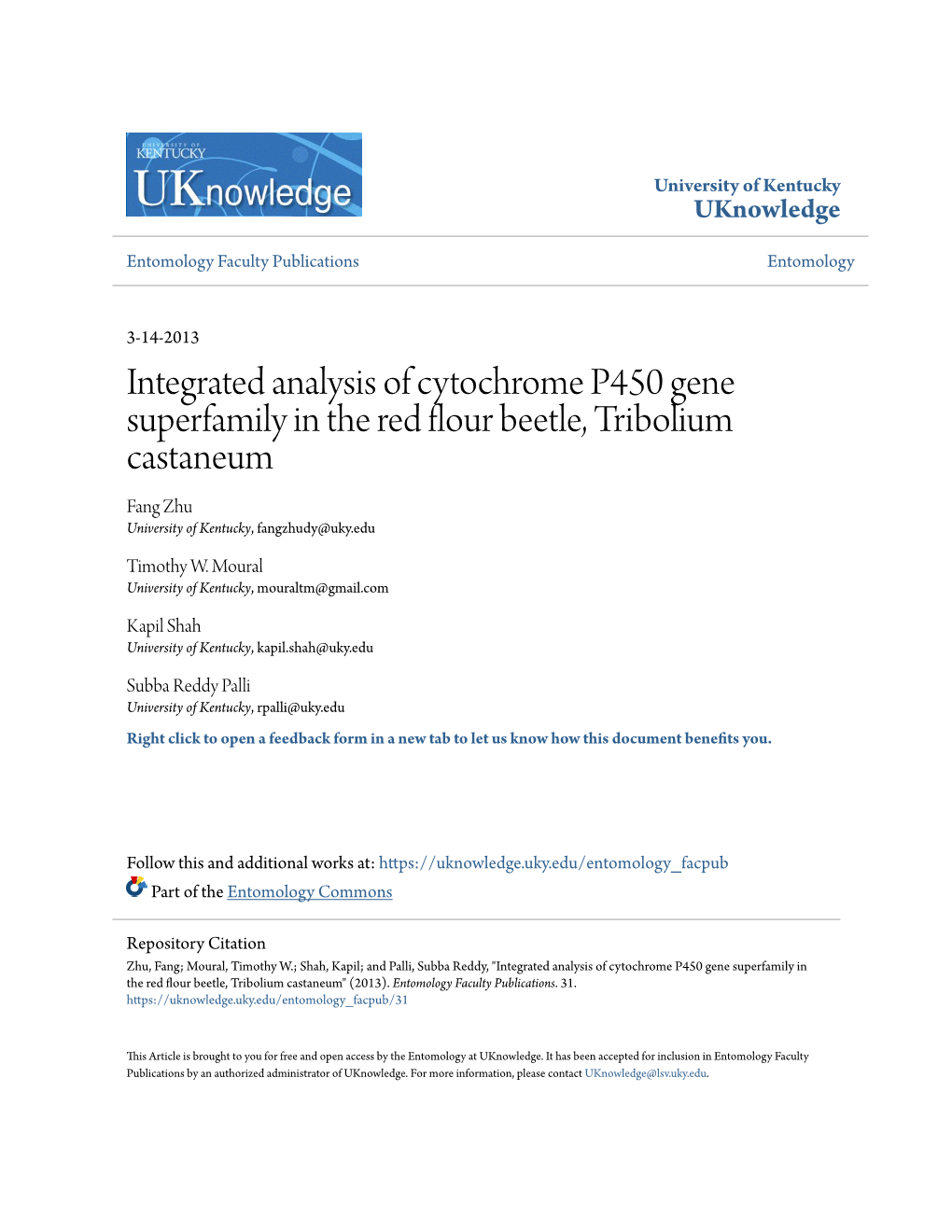 Integrated Analysis of Cytochrome P450 Gene Superfamily in the Red Flour Beetle, Tribolium Castaneum Fang Zhu University of Kentucky, Fangzhudy@Uky.Edu