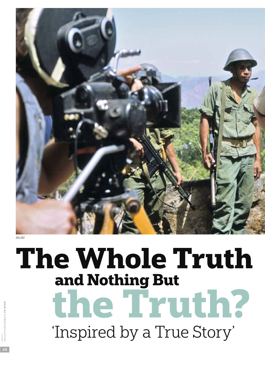 The Whole Truth and Nothing but the Truth?: 'Inspired by a True Story'