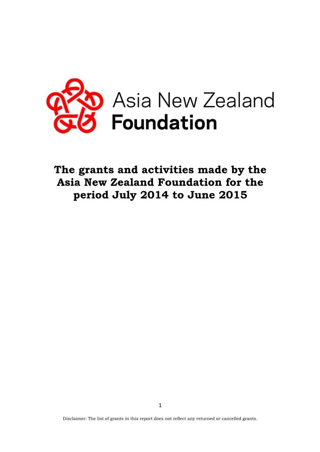 The Grants and Activities Made by the Asia New Zealand Foundation for the Period July 2014 to June 2015