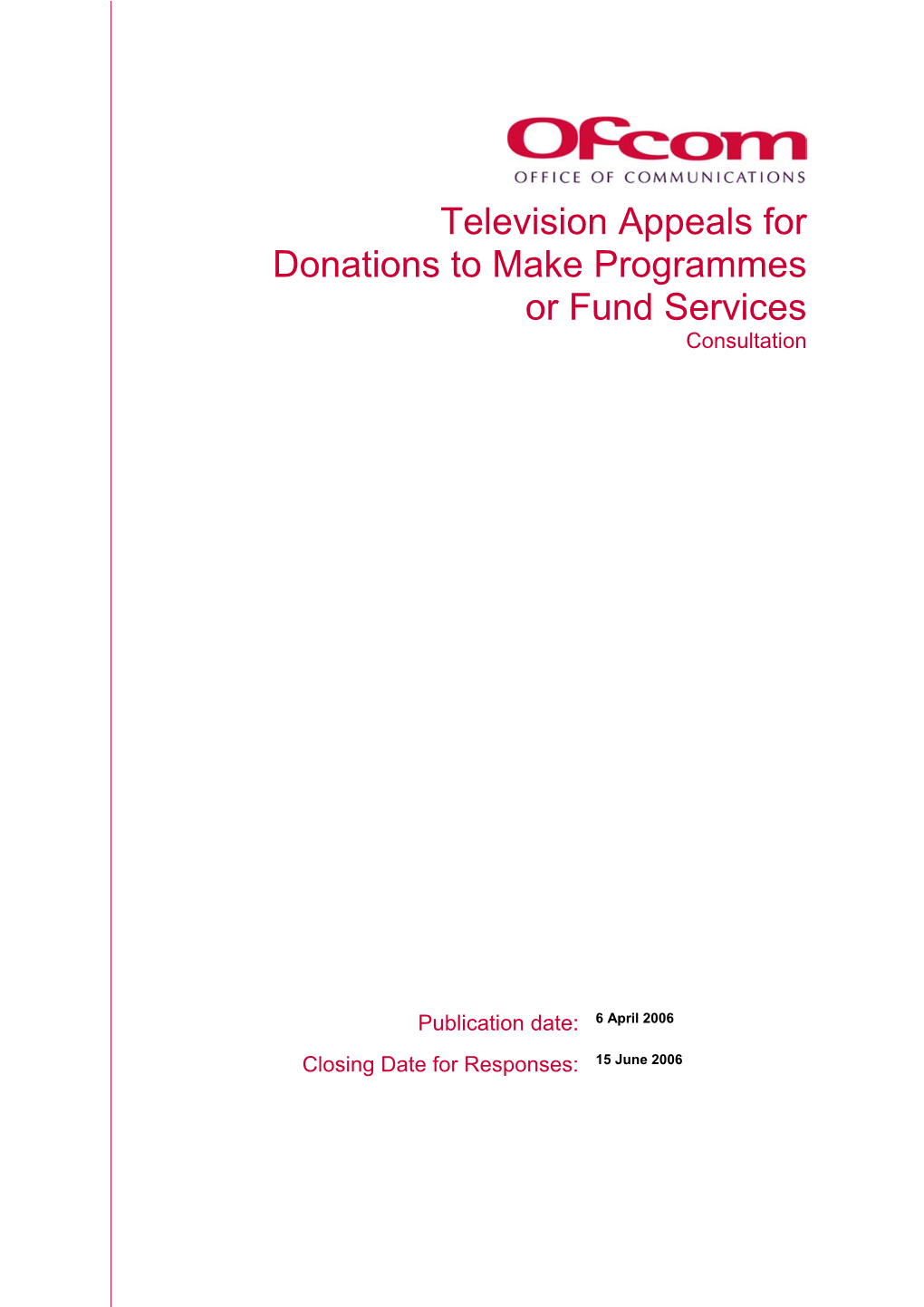 Television Appeals for Donations to Make Programmes Or Fund Services Consultation