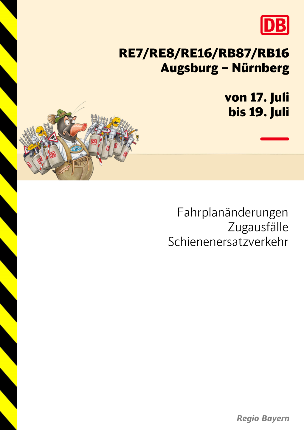 RE7/RE8/RE16/RB87/RB16 Augsburg – Nürnberg Von 17. Juli Bis 19. Juli