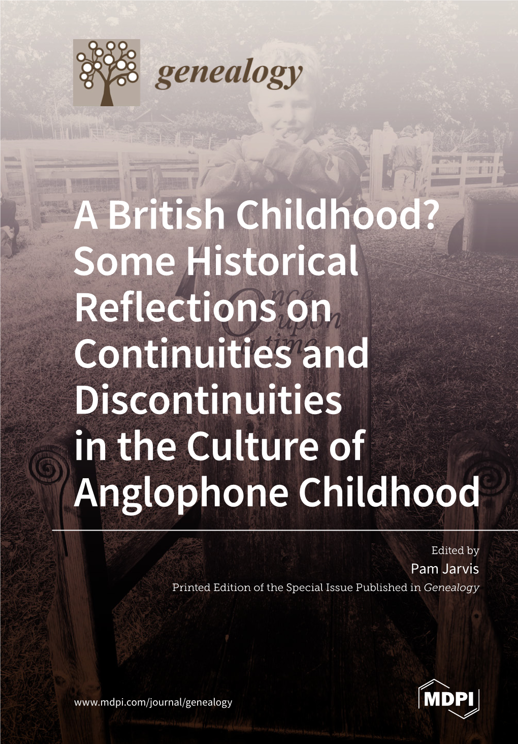 A British Childhood? Some Historical on Reflections Continuities and Discontinuities in the Culture of Anglophone Childhood
