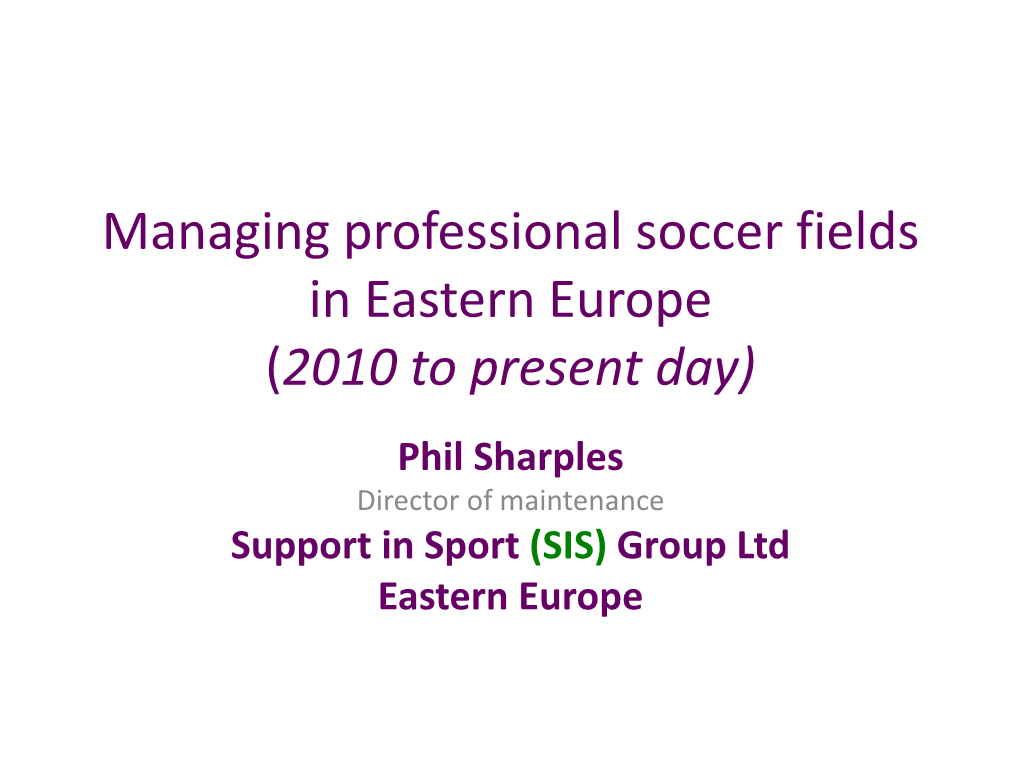 Managing Professional Soccer Fields in Eastern Europe