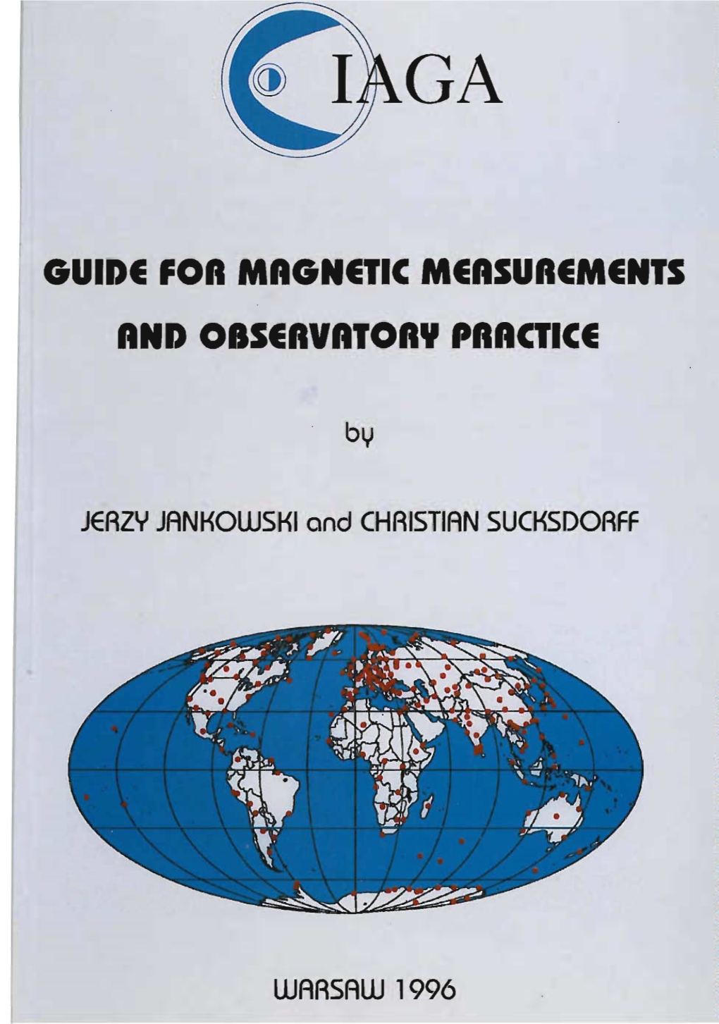 Guide for Magnetic Measurements and Observatory Practice
