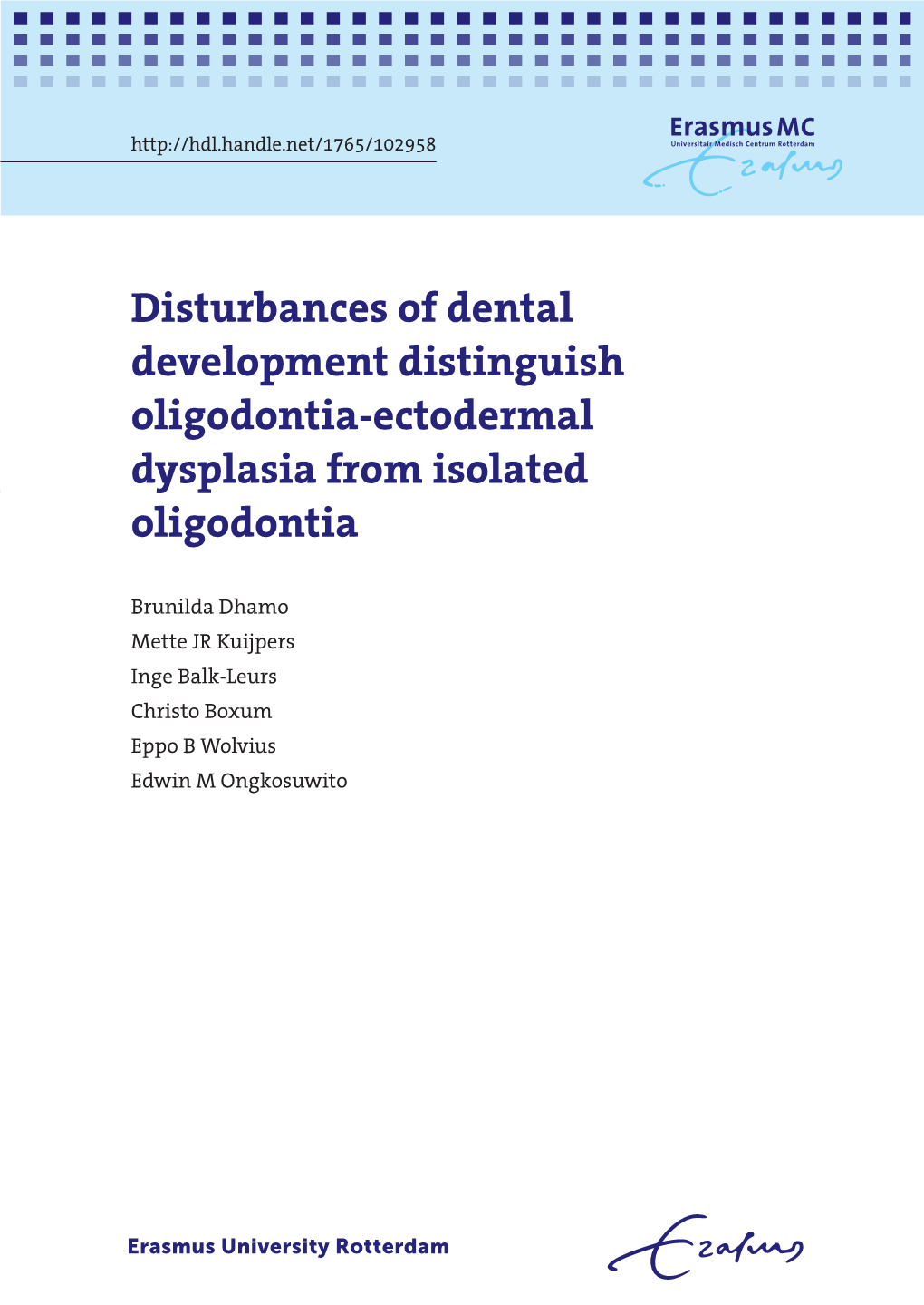 Dental Development Distinguish Oligodontia-Ectodermal Dysplasia from Isolated Oligodontia 1