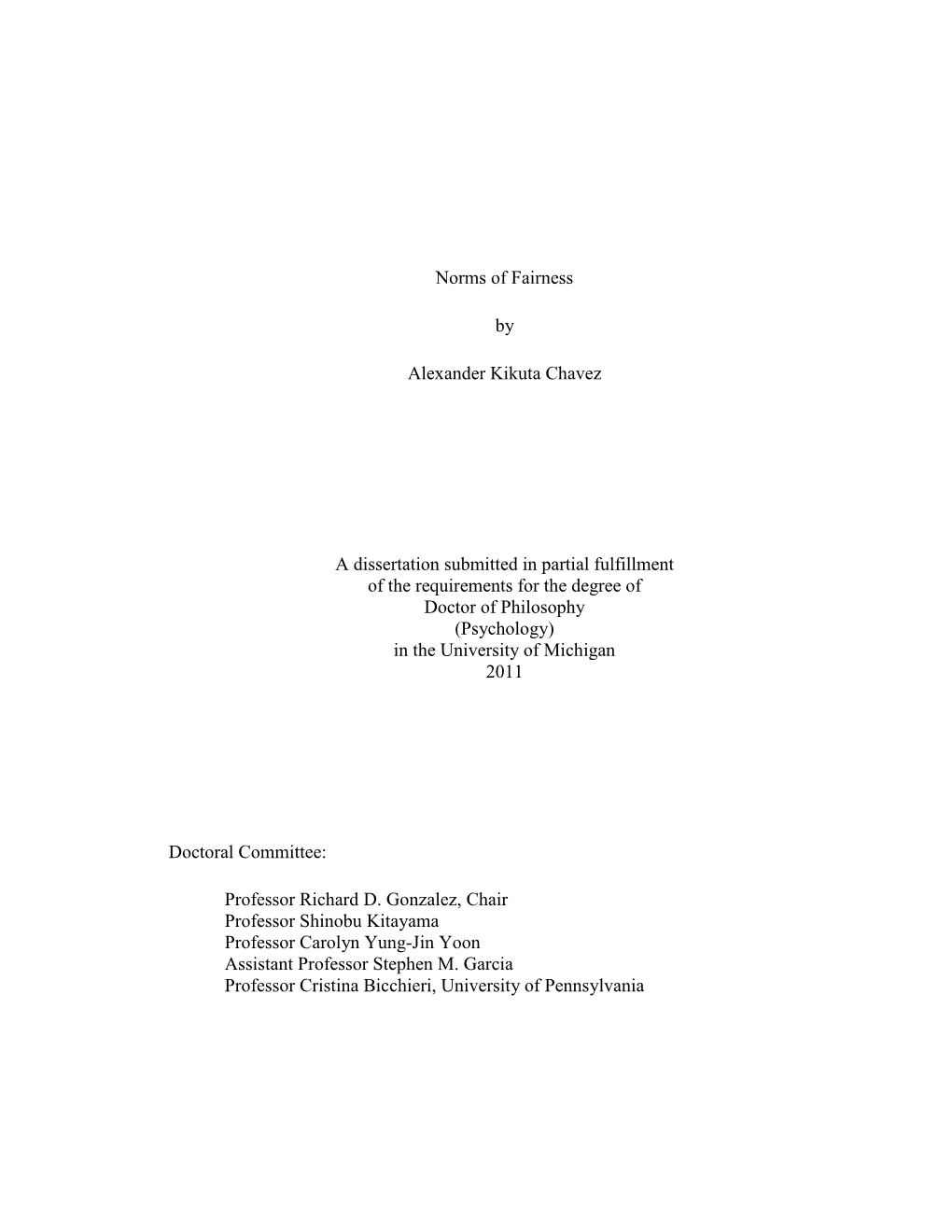 Norms of Fairness by Alexander Kikuta Chavez a Dissertation