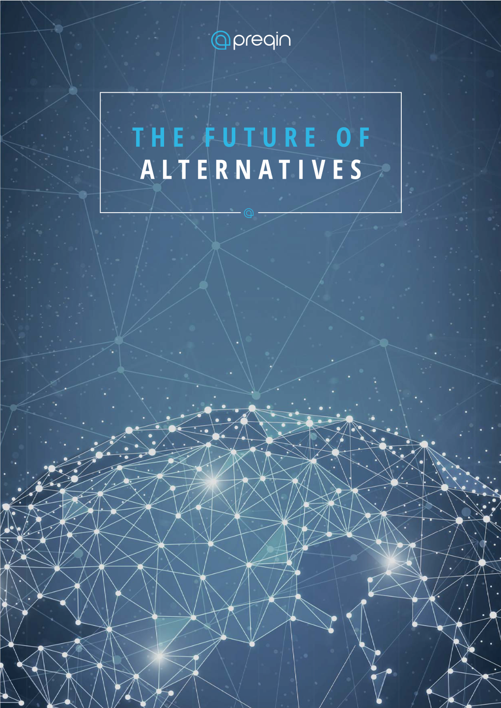 The Future of Alternatives Alternative Assets Are Changing
