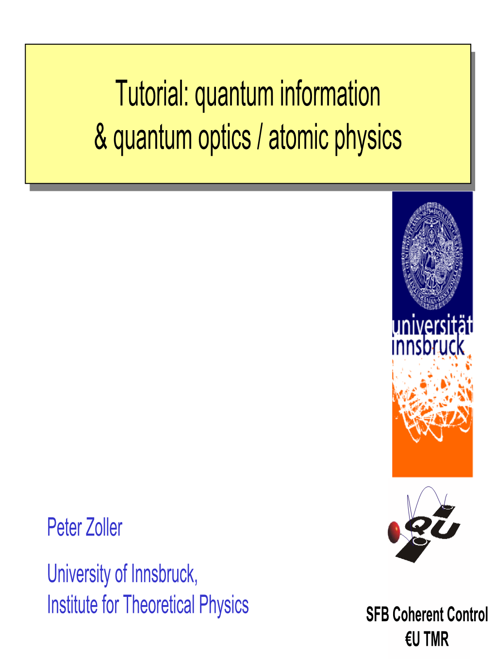 Quantum Information & Quantum Optics / Atomic