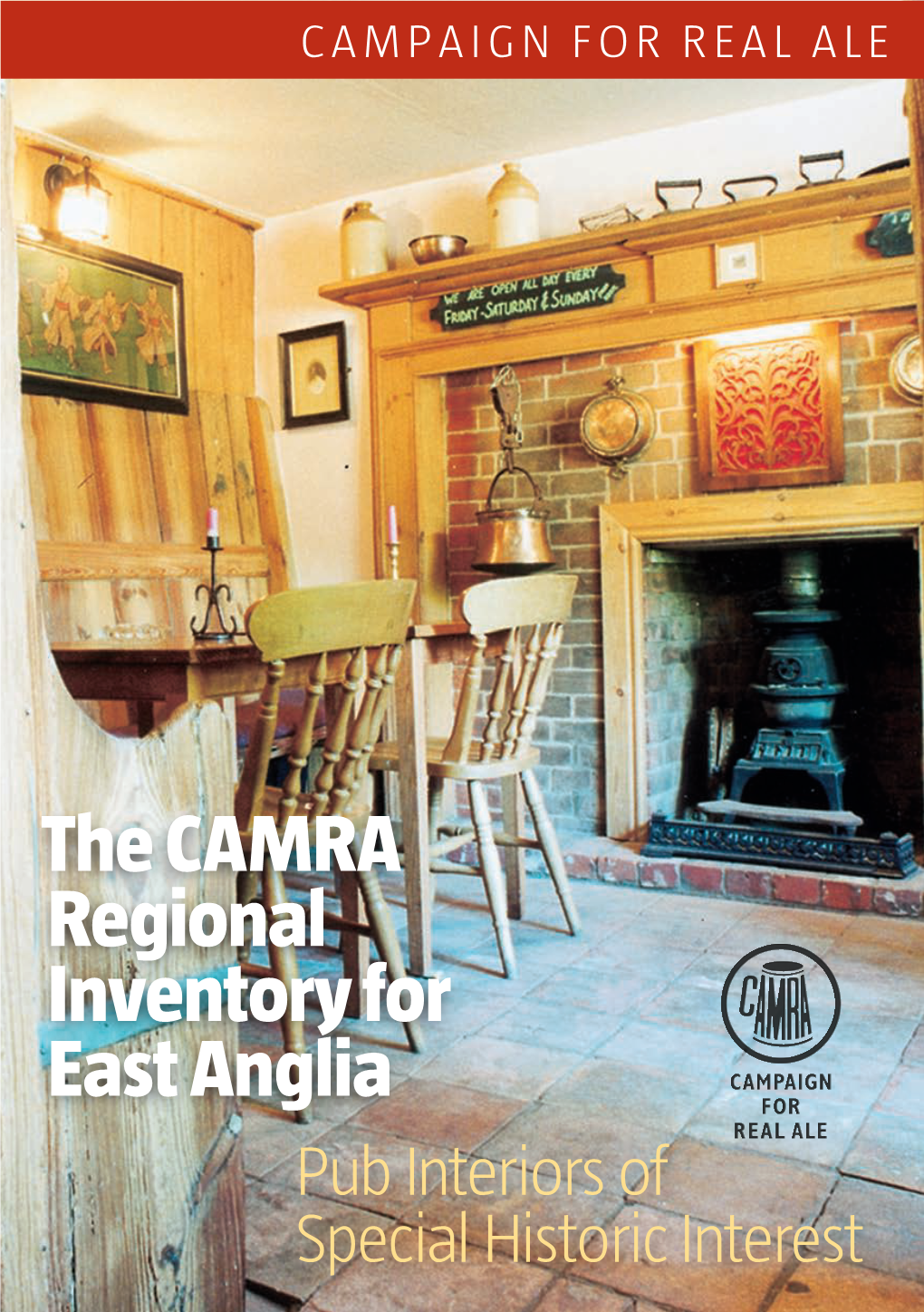 The CAMRA Regional Inventory for East Anglia Pub Interiors of Special Historic Interest Using the Regional Inventory