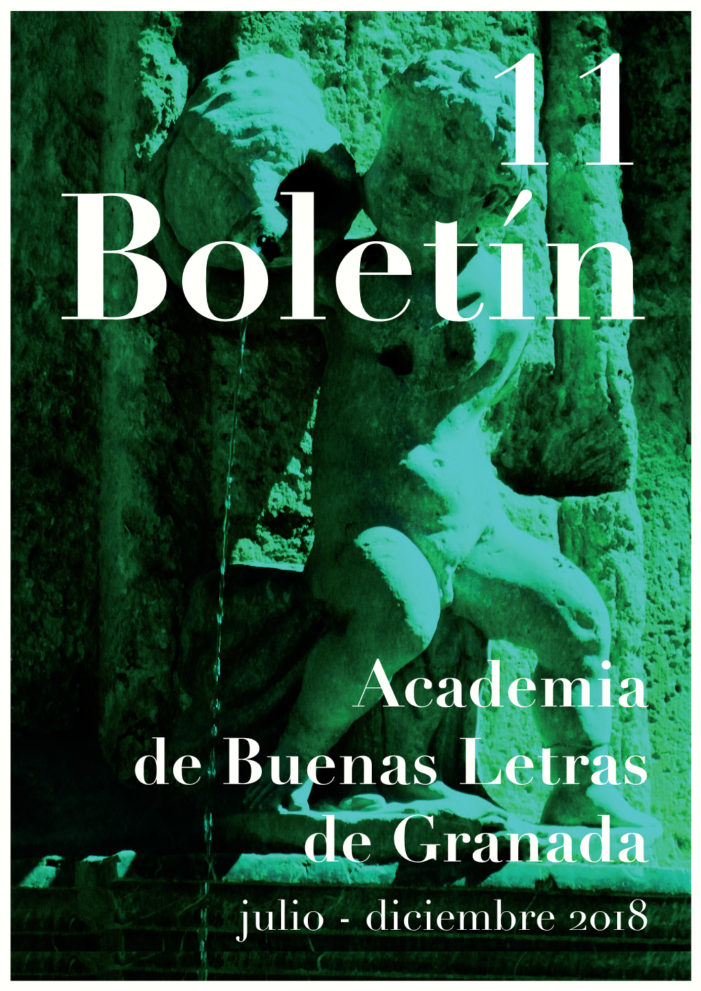 Julio - Diciembre 2018 BOLETÍN DE LA ACADEMIA DE BUENAS LETRAS DE GRANADA