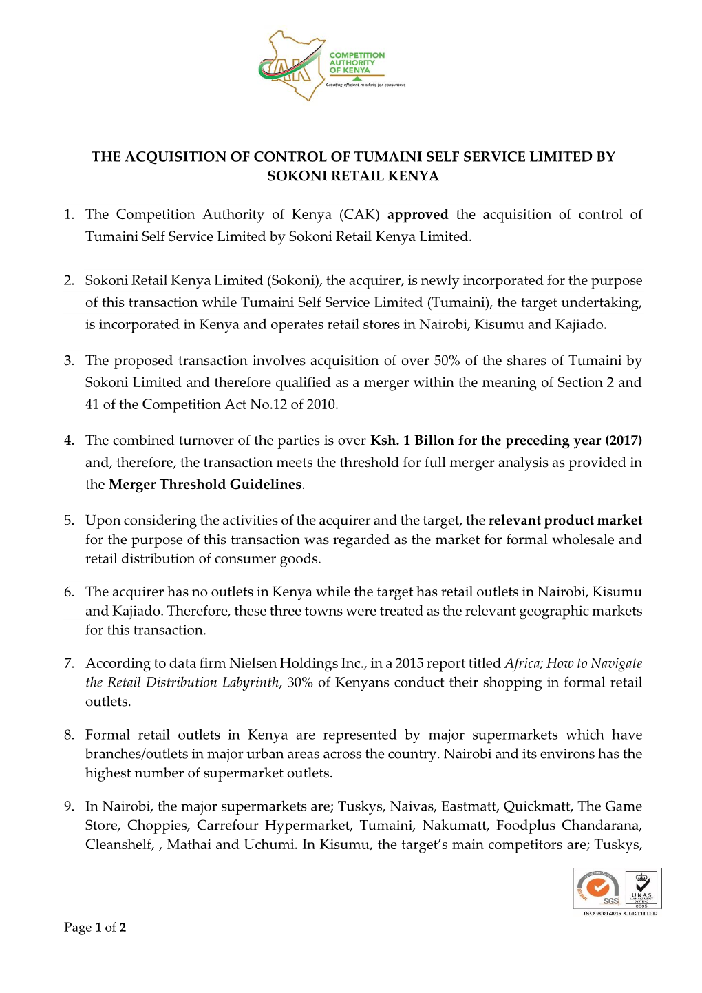 THE ACQUISITION of CONTROL of TUMAINI SELF SERVICE LIMITED by SOKONI RETAIL KENYA 1. the Competition Authority of Kenya (CAK) A
