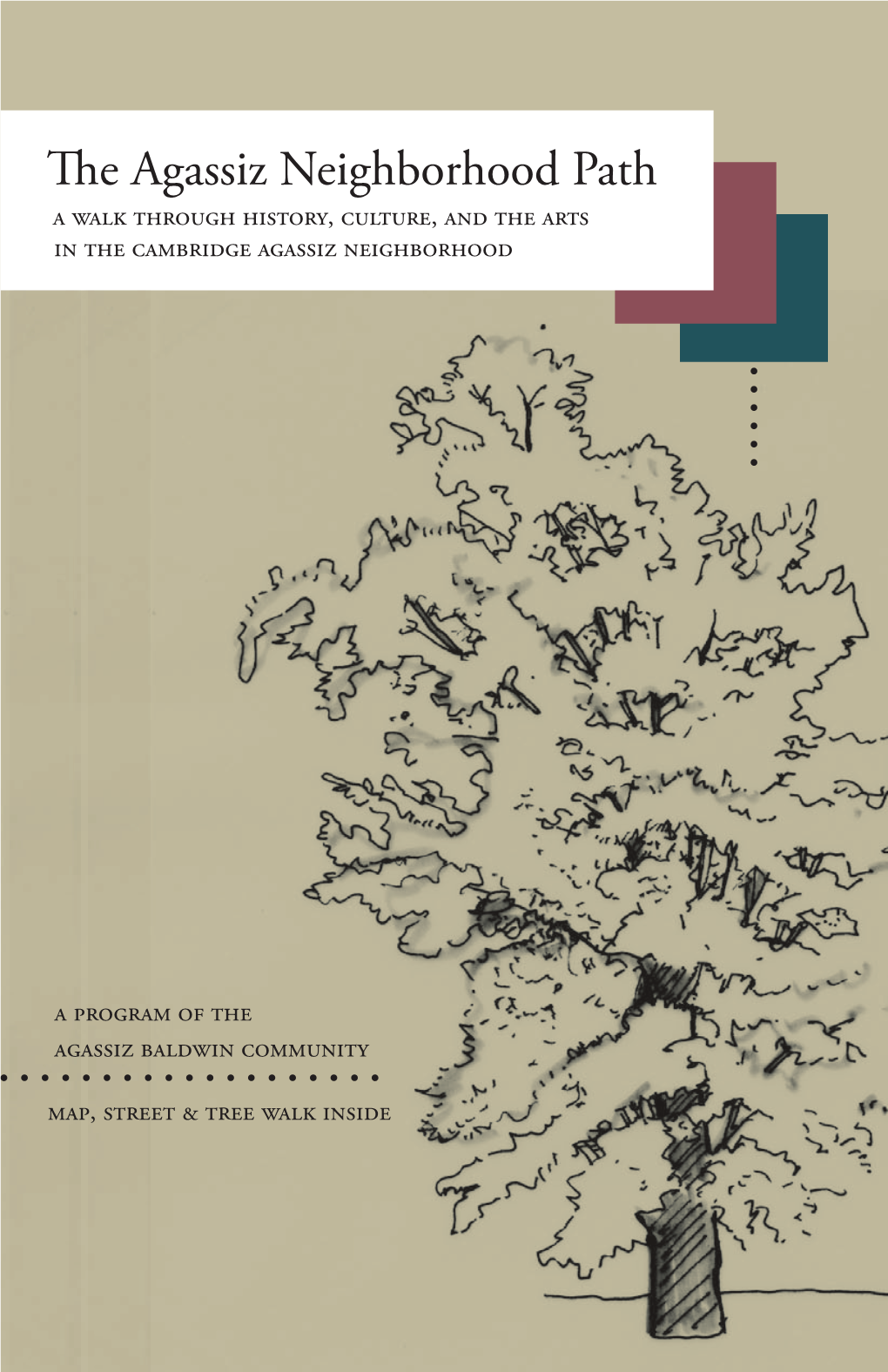 The Agassiz Neighborhood Path a Walk Through History, Culture, and the Arts in the Cambridge Agassiz Neighborhood