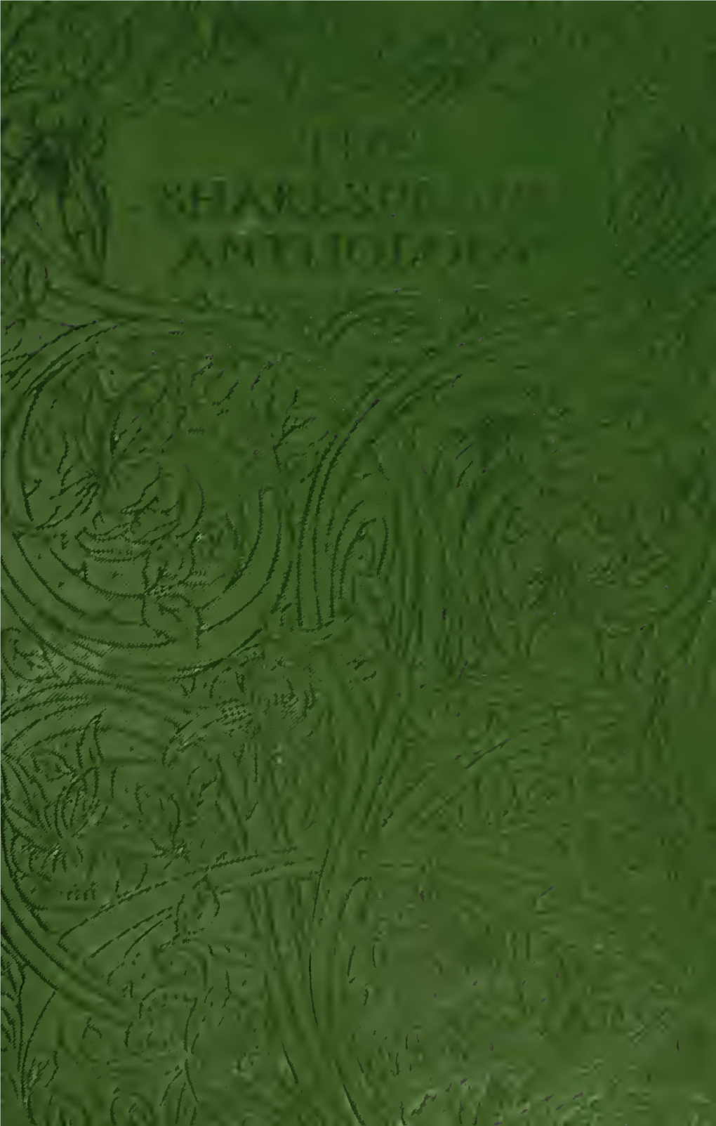 The Shakespeare Anthology. 1592-1616 A.D