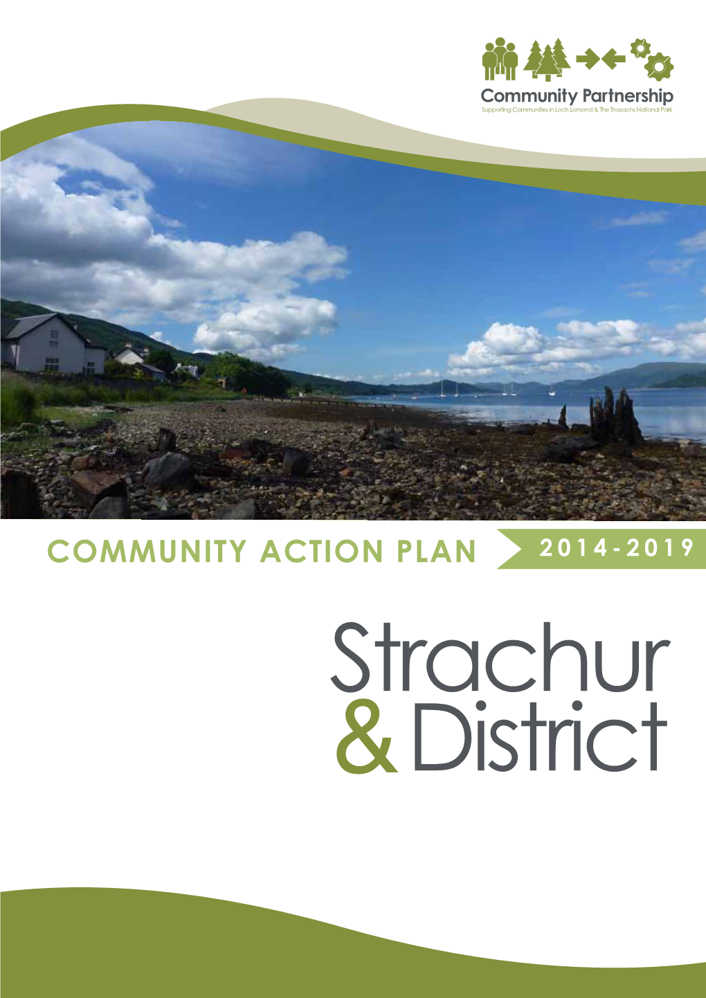 COMMUNITY ACTION PLAN 2014-2019 Strachur District Strachur & District Community Action Plan 2014-2019