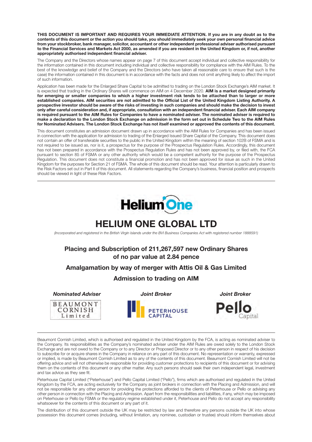 HELIUM ONE GLOBAL LTD (Incorporated and Registered in the British Virgin Islands Under the BVI Business Companies Act with Registered Number 1888591)