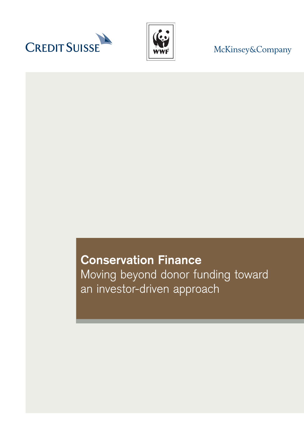 Conservation Finance Moving Beyond Donor Funding Toward an Investor-Driven Approach