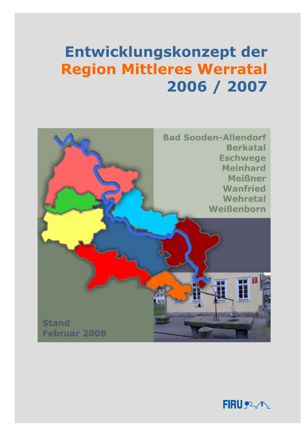 Entwicklungskonzept Der Region Mittleres Werratal 2006 / 2007