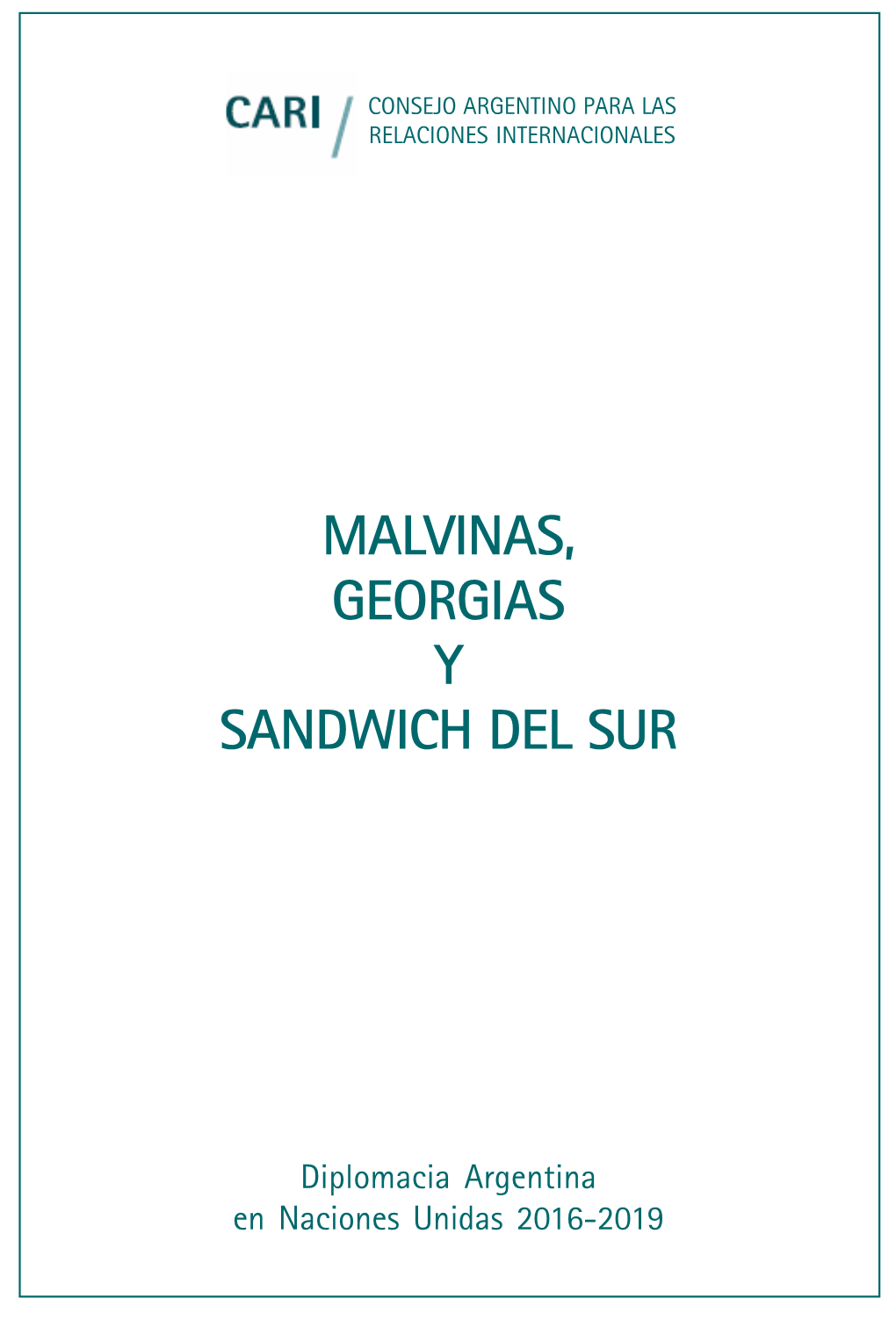 Malvinas, Georgias Y Sandwich Del Sur