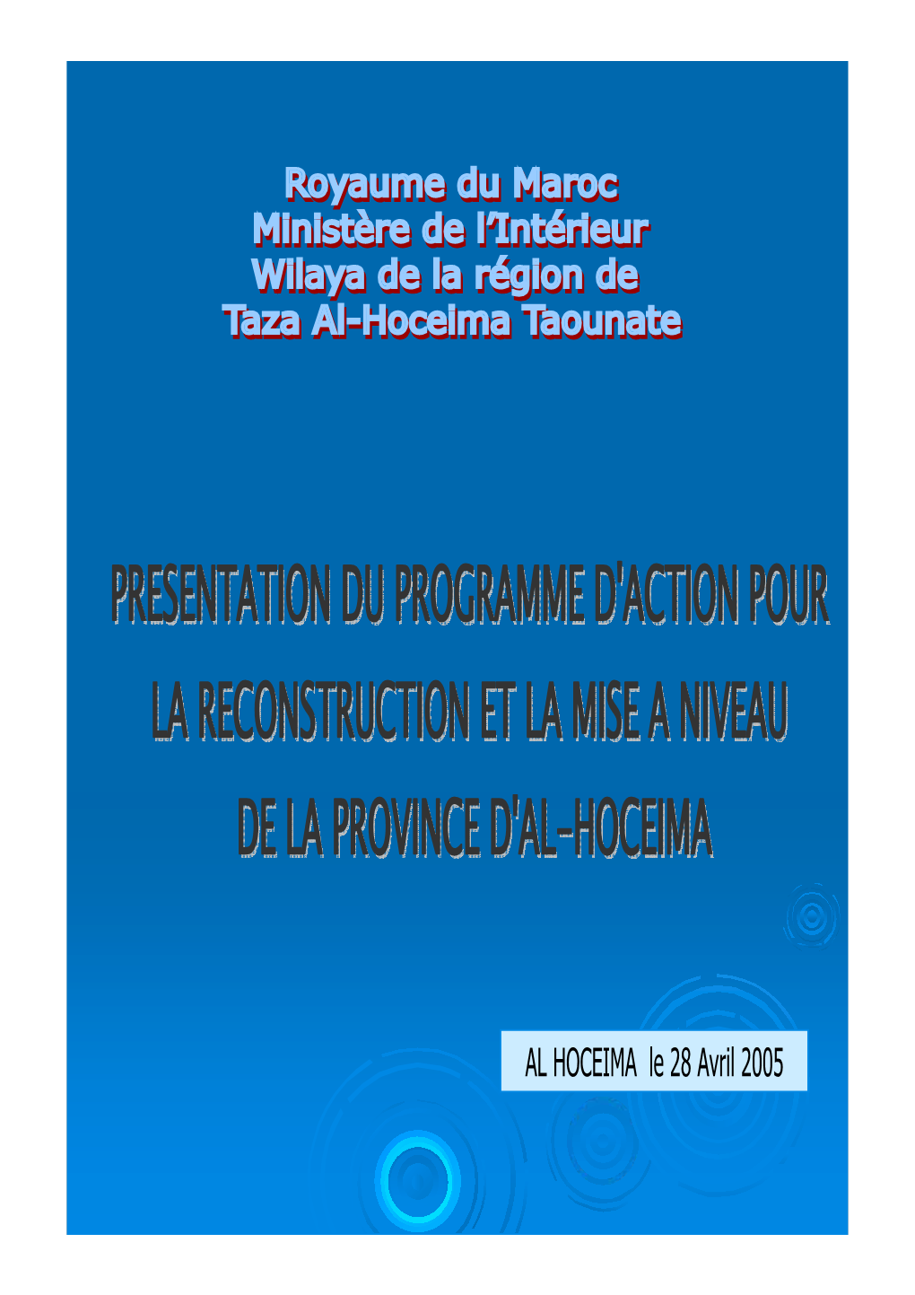 AL HOCEIMA Le 28 Avril 2005 PLANPLAN DEDE LL’’ EXPOSEEXPOSE