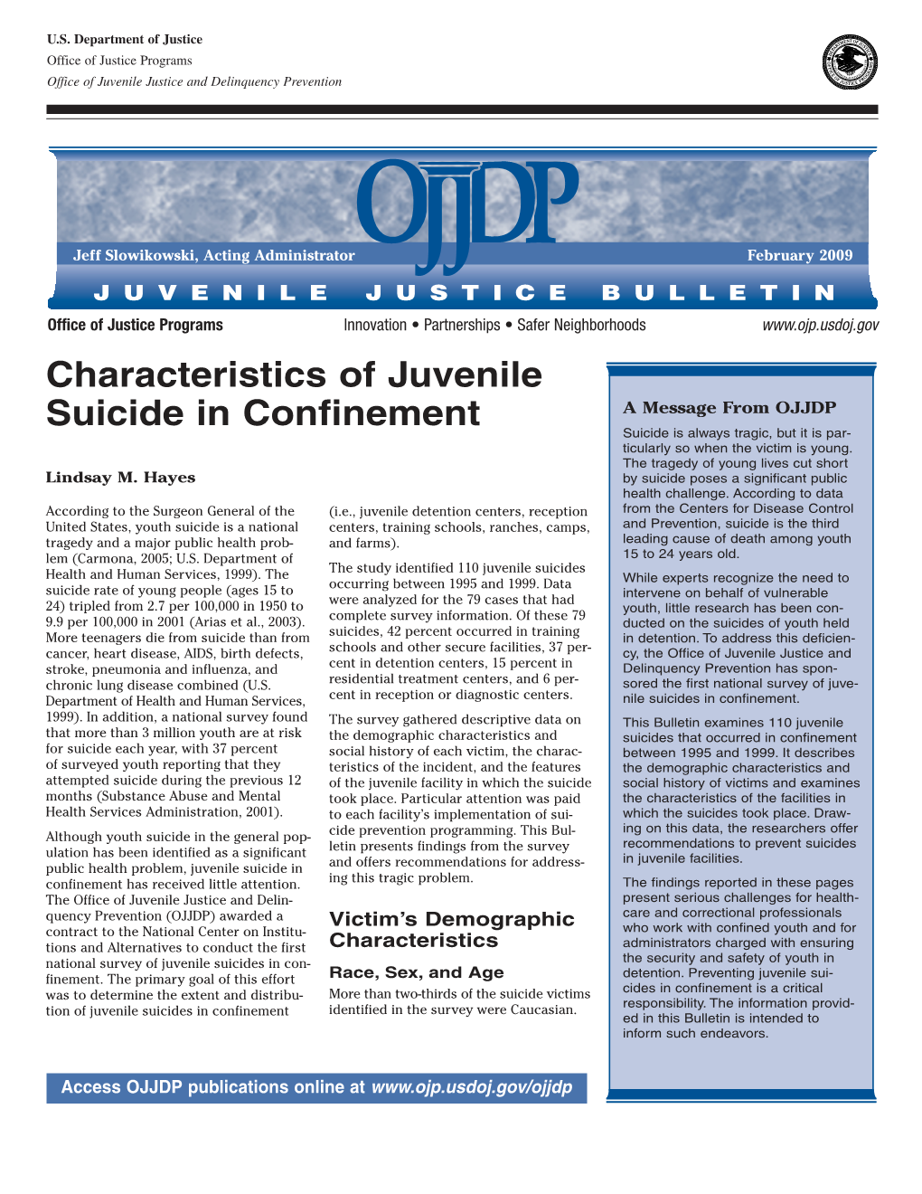 Characteristics of Juvenile Suicide in Confinement a Message from OJJDP Suicide Is Always Tragic, but It Is Par- Ticularly So When the Victim Is Young