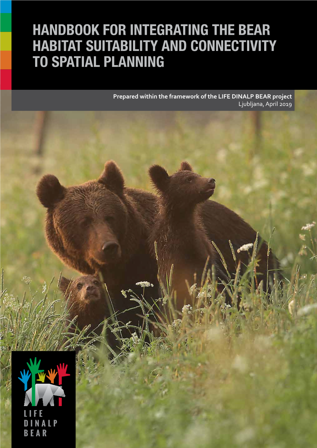 Handbook for Integrating the Bear Habitat Suitability and Connectivity to Spatial Planning