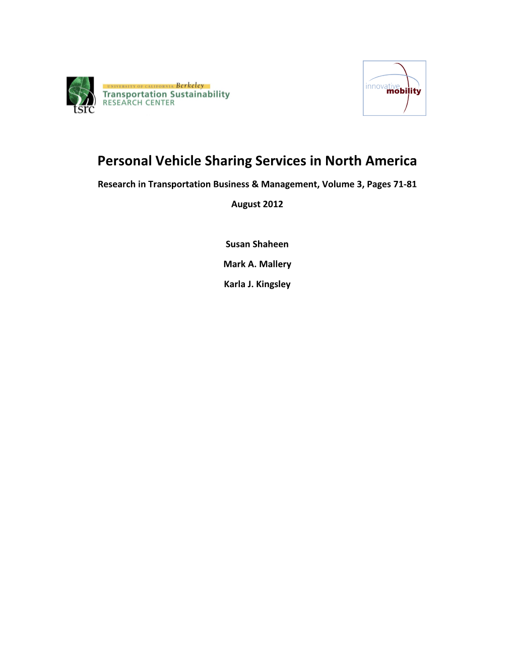 Personal Vehicle Sharing Services in North America Research in Transportation Business & Management, Volume 3, Pages 71-81 August 2012