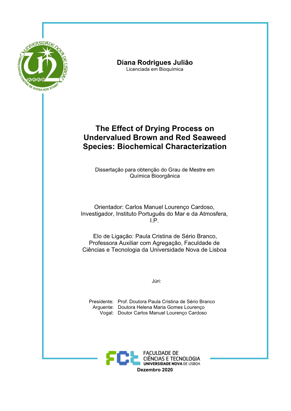 The Effect of Drying Process on Undervalued Brown and Red Seaweed Species: Biochemical Characterization