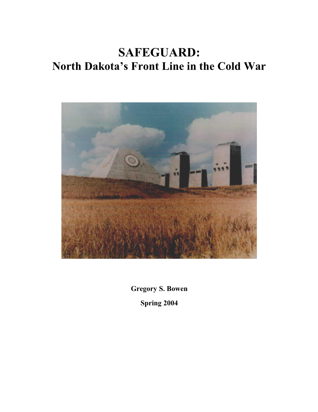 SAFEGUARD: North Dakota’S Front Line in the Cold War