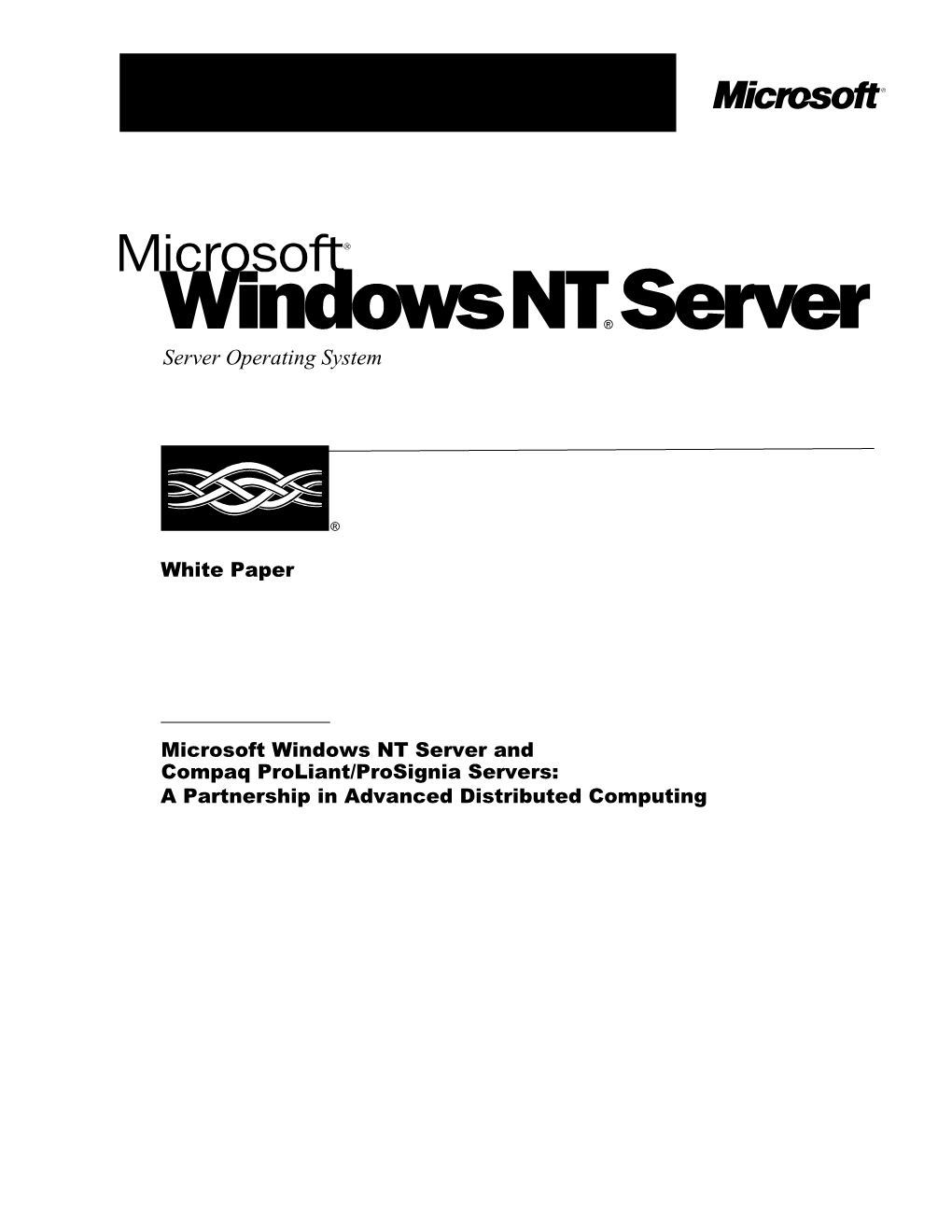 Microsoft Windows NT Server and Compaq Proliant/Prosignia Servers: a Partnership in Advanced Distributed Computing