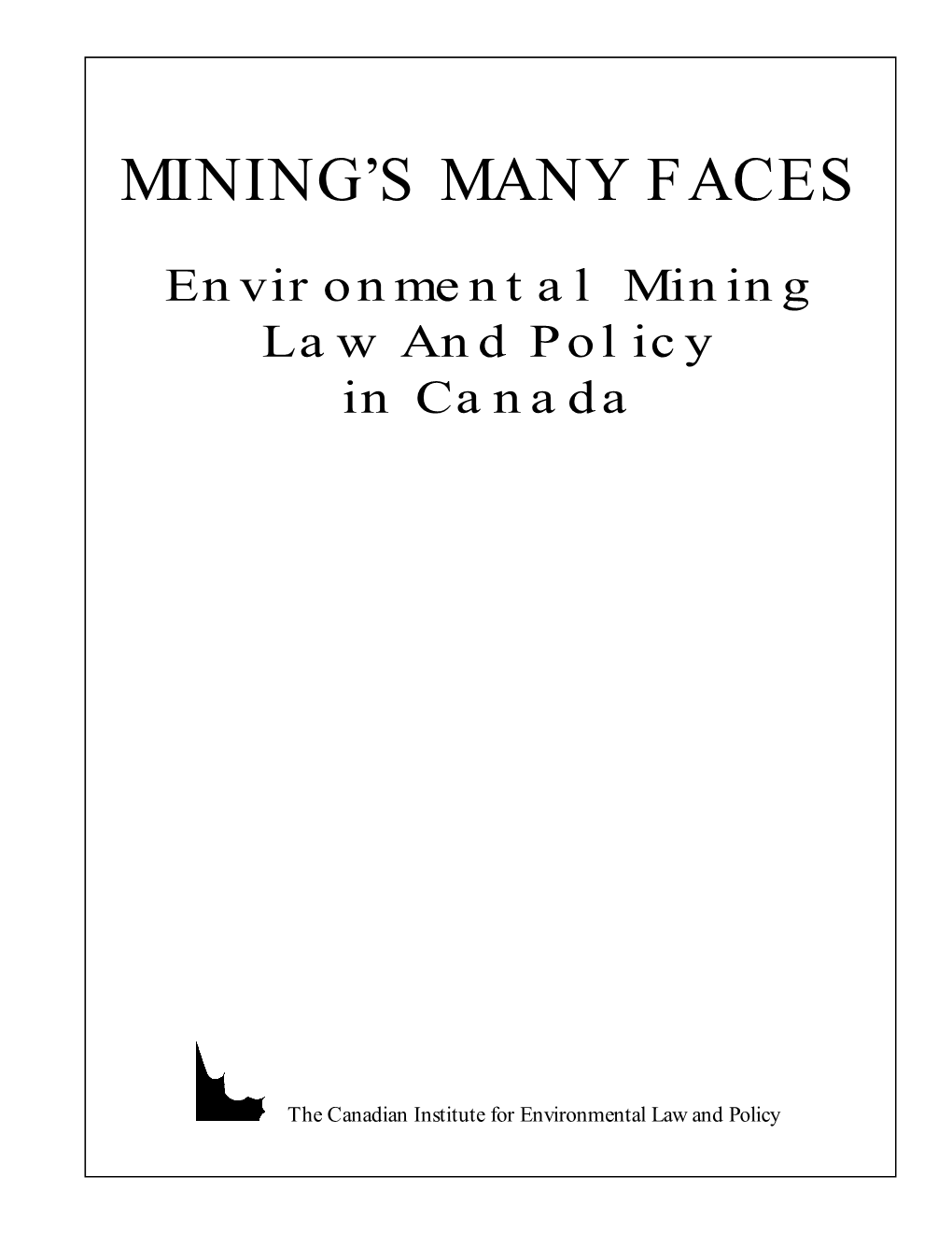 Mining's Many Faces