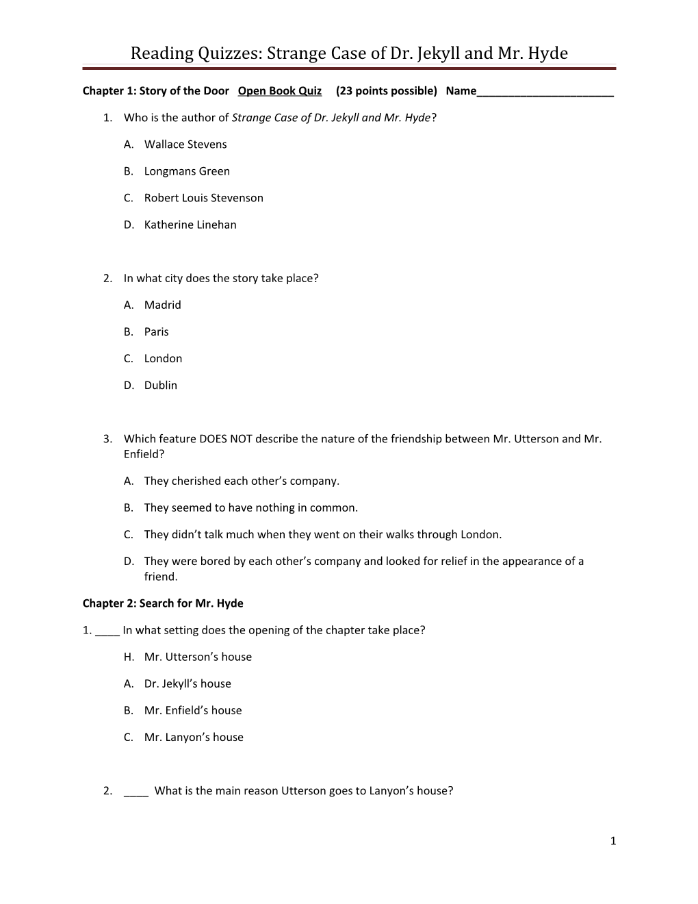 Reading Quizzes: Strange Case of Dr. Jekyll and Mr. Hyde