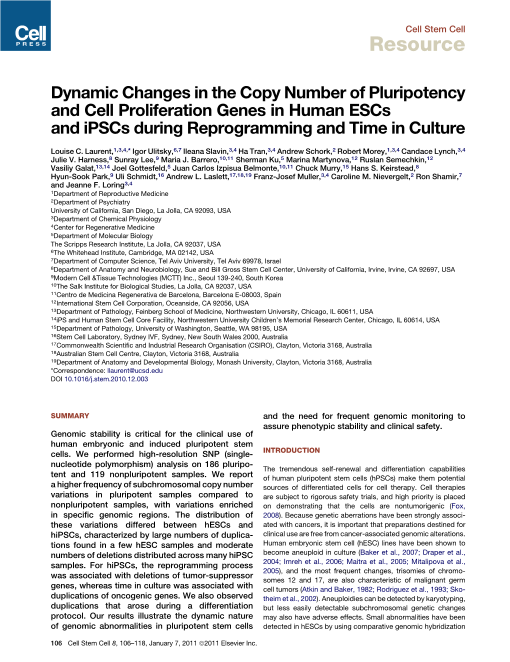 Dynamic Changes in the Copy Number of Pluripotency and Cell Proliferation Genes in Human Escs and Ipscs During Reprogramming and Time in Culture