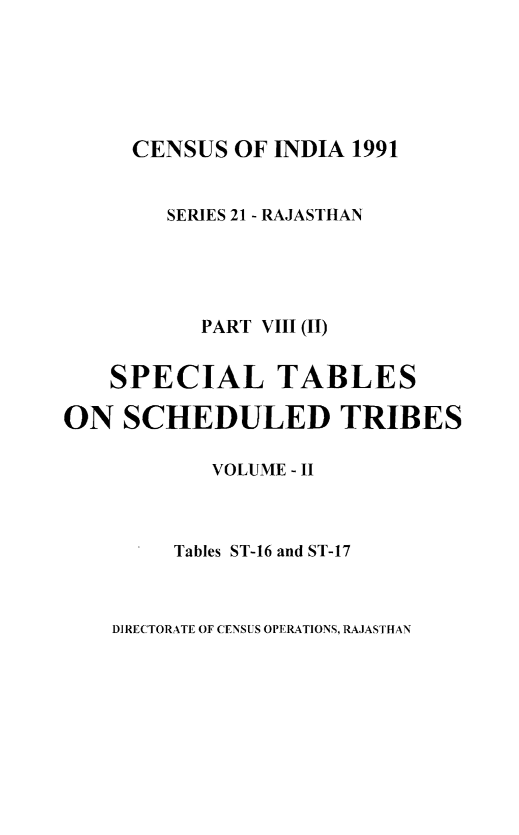 Special Tables on Schedueld Tribes, Part VIII
