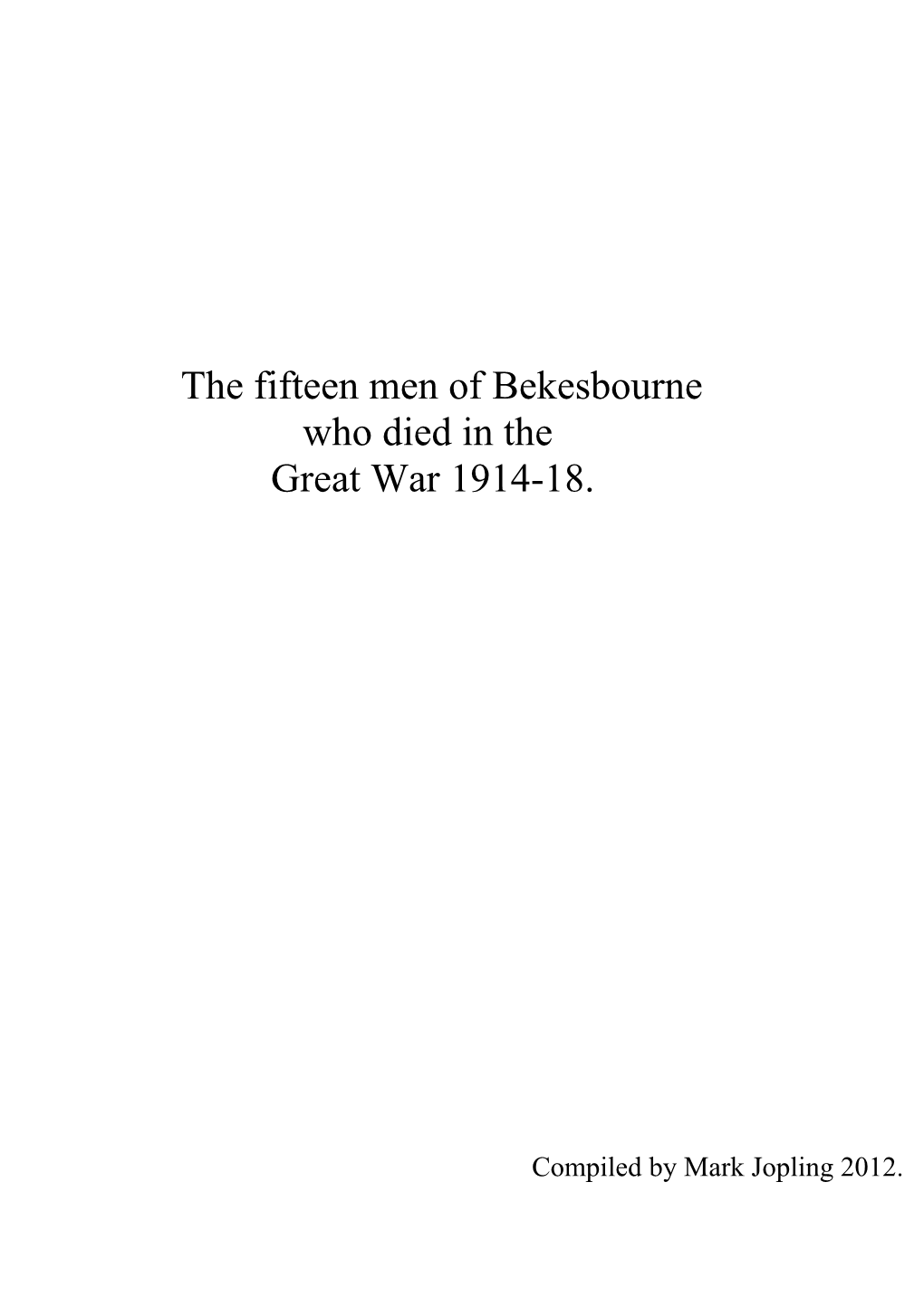 The Fifteen Men of Bekesbourne Who Died in the Great War 1914-18