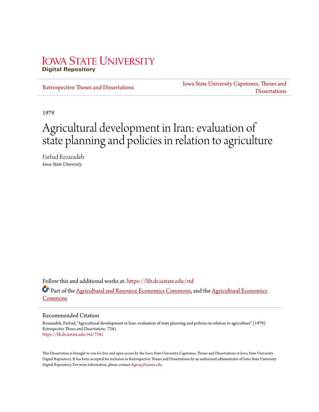 Agricultural Development in Iran: Evaluation of State Planning and Policies in Relation to Agriculture Farhad Rezazadeh Iowa State University