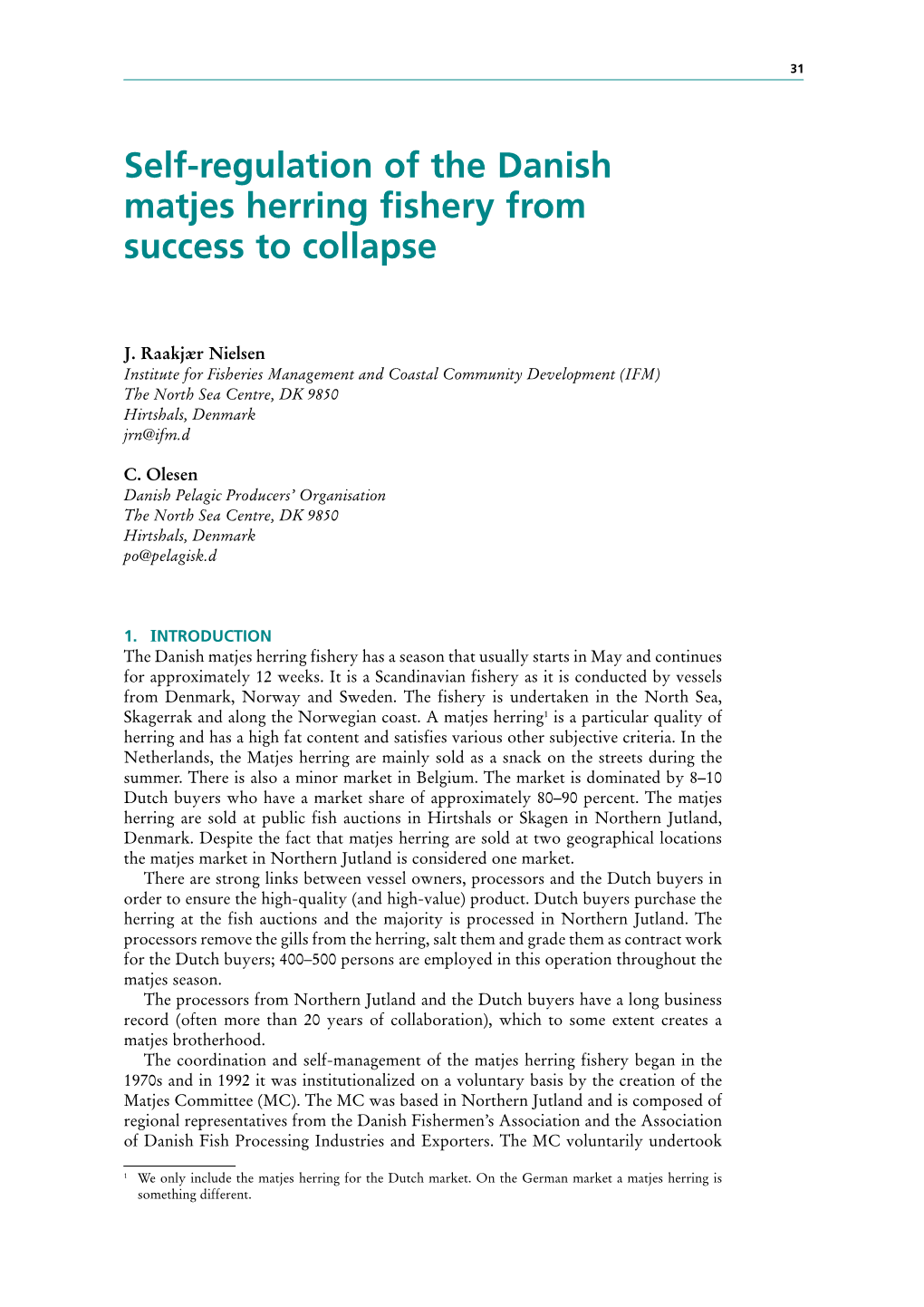 Self-Regulation of the Danish Matjes Herring Fishery from Success to Collapse