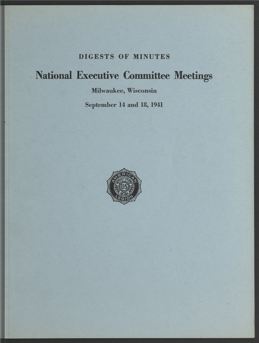 National Executive Committee Meetings Milwaukee, Wisconsin September 14 and 18, 1941