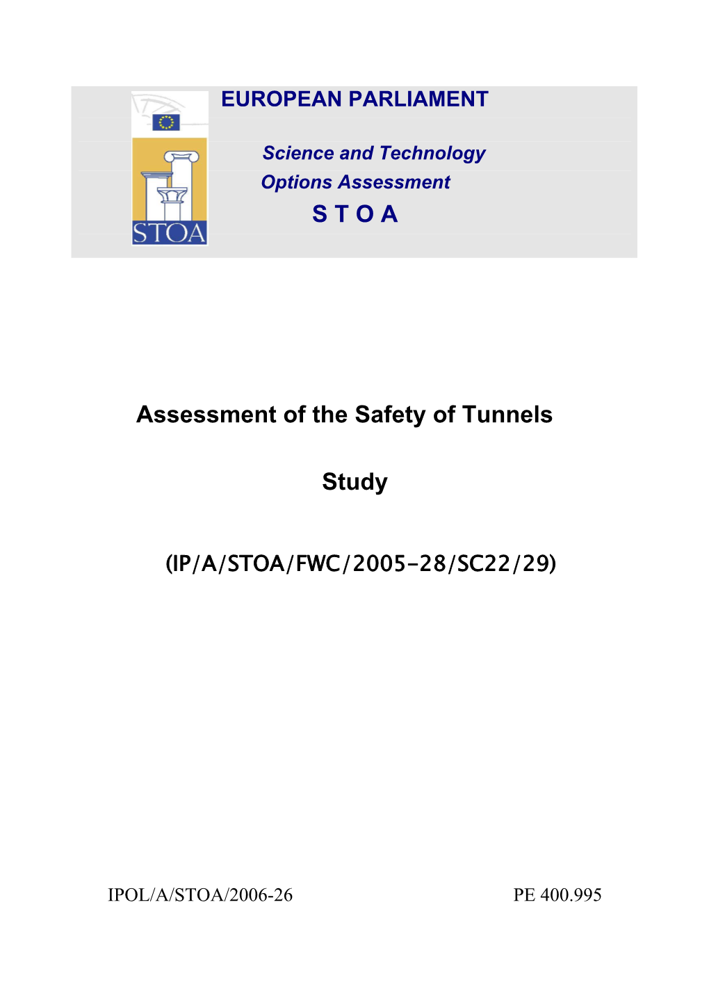 S T O a Assessment of the Safety of Tunnels Study