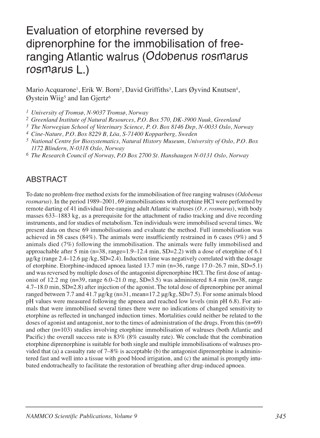 Evaluation of Etorphine Reversed by Diprenorphine for the Immobilisation of Free- Ranging Atlantic Walrus ( Odobenus Rosmarus Rosmarus L.)