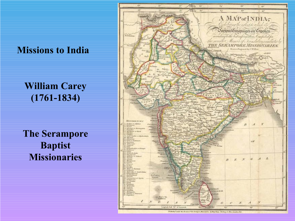 Missions to India William Carey (1761-1834)