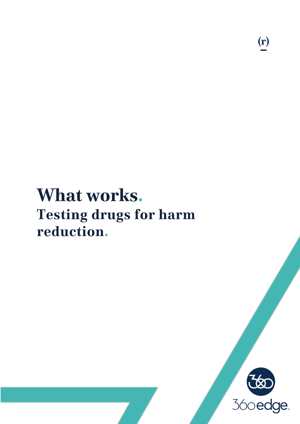 What Works. Testing Drugs for Harm Reduction