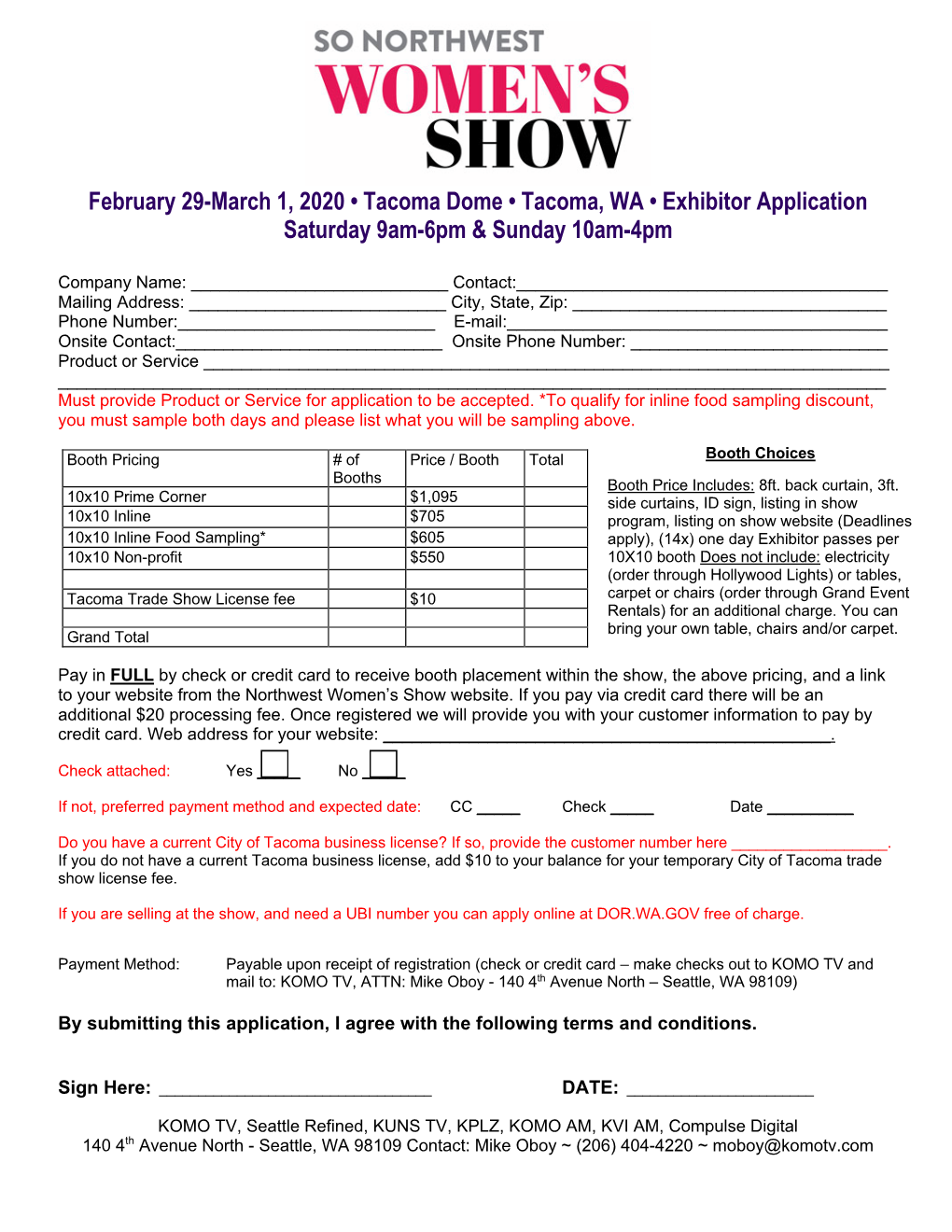 February 29-March 1, 2020 • Tacoma Dome • Tacoma, WA • Exhibitor Application Saturday 9Am-6Pm & Sunday 10Am-4Pm
