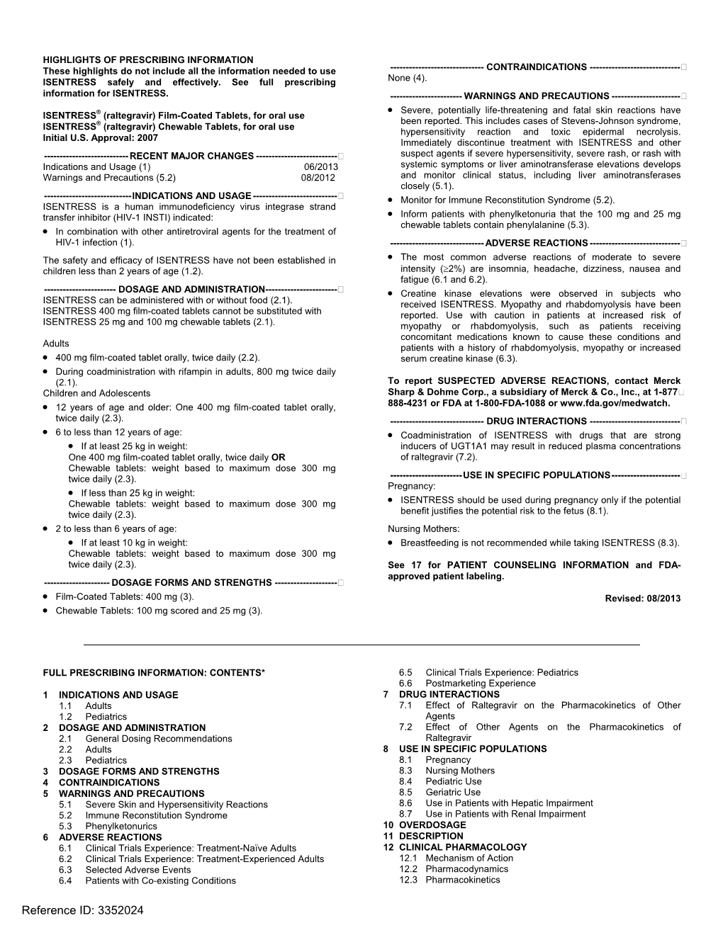 ISENTRESS (Raltegravir) Film-Coated Tablets, for Oral Use Been Reported