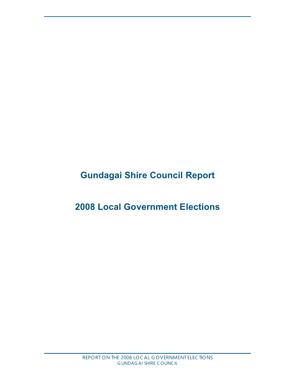 Gundagai Shire Council Report 2008 Local Government Elections