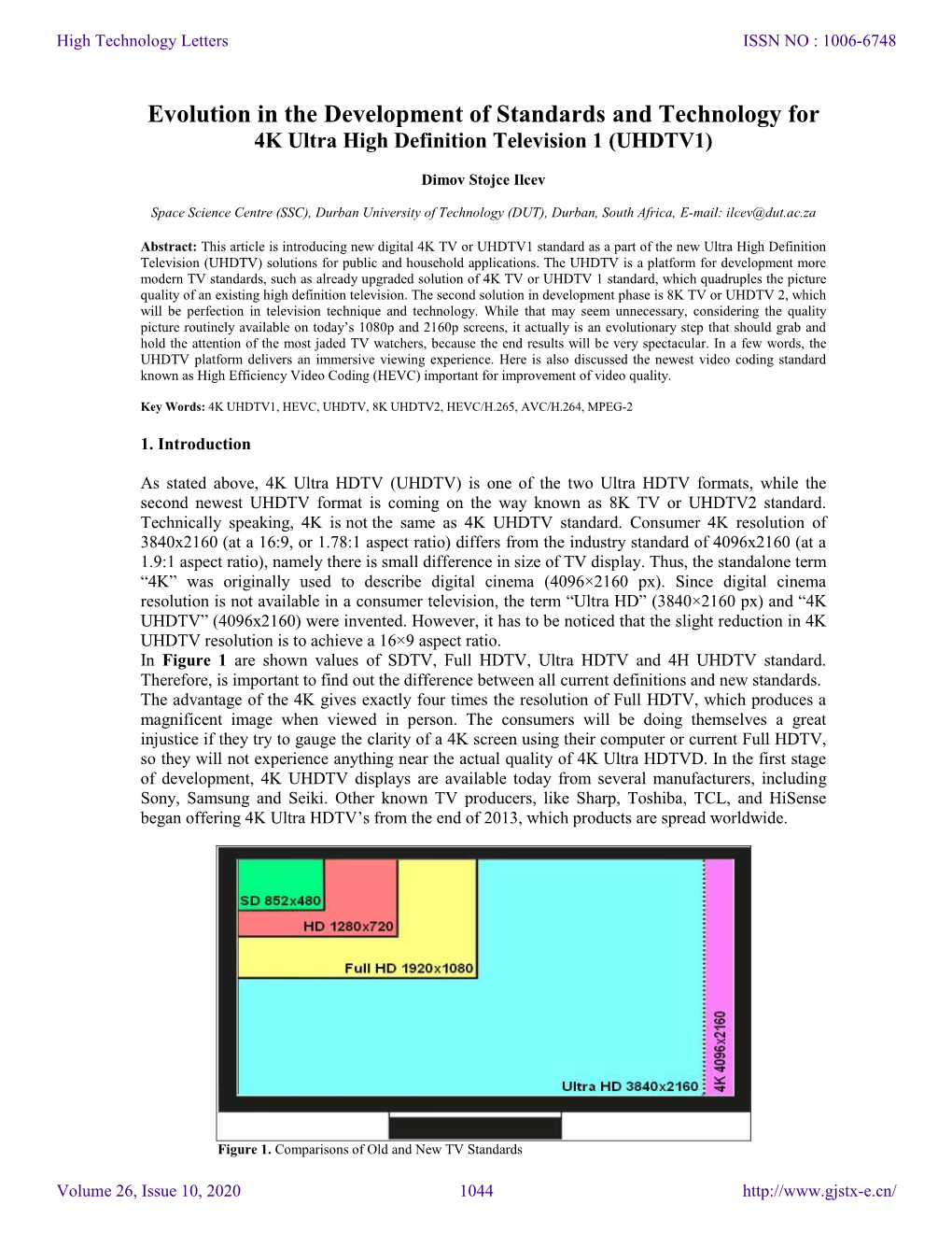 Evolution in the Development of Standards and Technology for 4K Ultra High Definition Television 1 (UHDTV1)