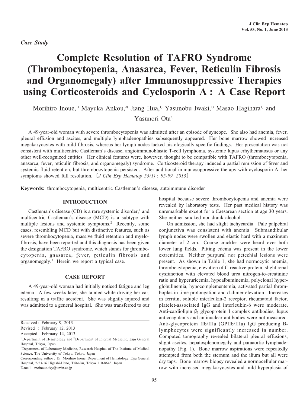 Thrombocytopenia, Anasarca, Fever, Reticulin Fibrosis and Organomegaly) After Immunosuppressive Therapies Using Corticosteroids and Cyclosporin a : a Case Report