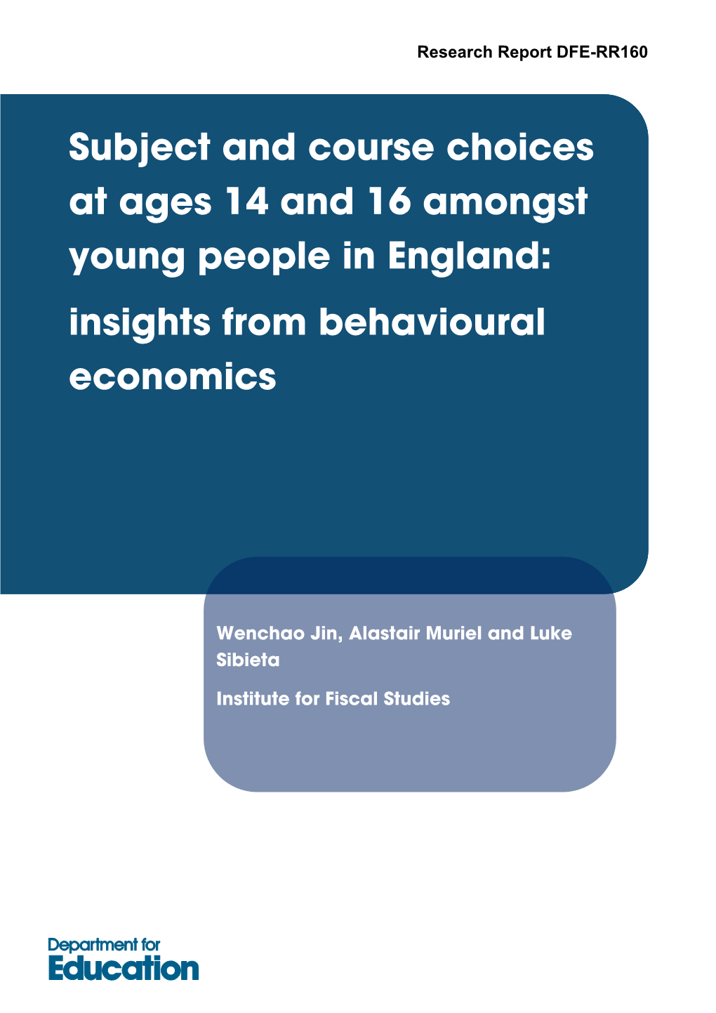 Subject and Course Choices at Ages 14 and 16 Amongst Young People in England: Insights from Behavioural Economics