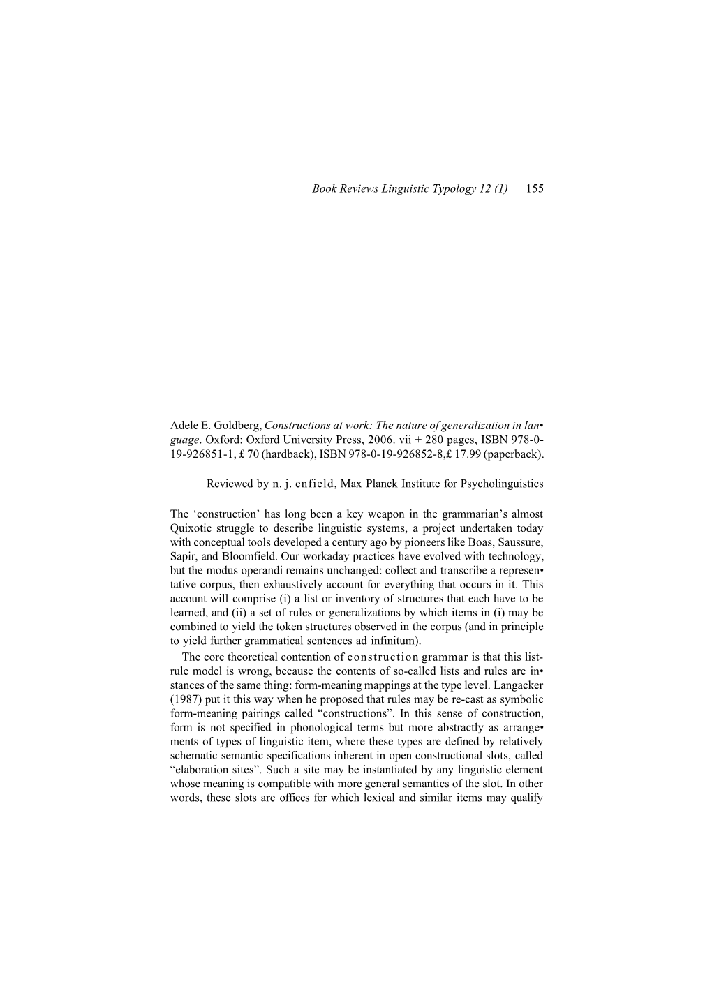 Book Reviews Linguistic Typology 12 (1) 155 Adele E. Goldberg, Constructions at Work: the Nature of Generalization in Lan- Guage